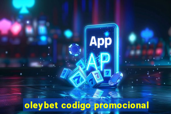 oleybet codigo promocional